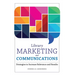 Library Marketing and Communications: Strategies to Increase Relevance and Results