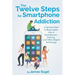 The Twelve Steps For Smartphone Addiction