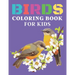 Birds Coloring Book for kids: Super Birds Coloring and Activity Book for kids