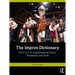 The Improv Dictionary: An A to Z of Improvisational Terms, Techniques, and Tools