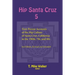 Hip Santa Cruz 5: First-Person Accounts of the Hip Culture of Santa Cruz, California in the 1960s, 70s, and 80s