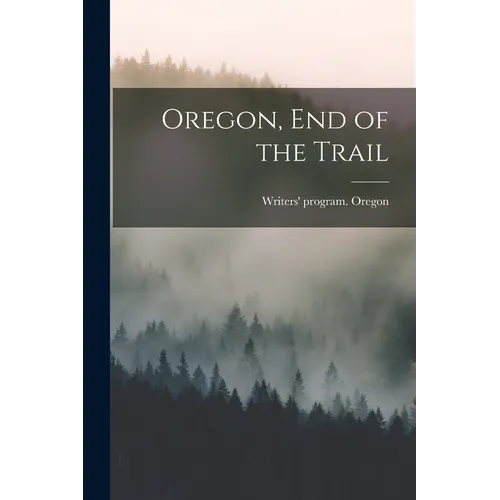 Oregon, end of the Trail