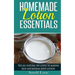 Homemade Lotion Essentials: The All-Natural DIY Guide to Making Skin-Nourishing Body Lotion