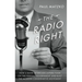 The Radio Right: How a Band of Broadcasters Took on the Federal Government and Built the Modern Conservative Movement