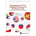 Navigating the New Political Economy in Southeast Asia