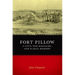 Fort Pillow, a Civil War Massacre, and Public Memory