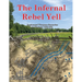 The Infernal Rebel Yell: Regimental Wargame Scenarios in Virginia: 1862-1864