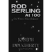 Rod Serling at 100: One Writer's Acknowledgment