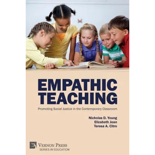 Empathic Teaching: Promoting Social Justice in the Contemporary Classroom