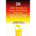 50 Juice Recipes to Lower Your Blood Pressure: An Easy Way to Reduce High Blood Pressure