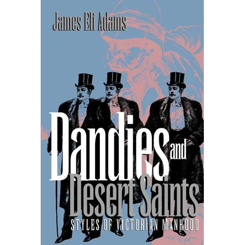 Dandies and Desert Saints: Modernity and the Memory Crisis