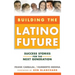 Building the Latino Future: Success Stories for the Next Generation