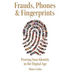 Frauds, Phones & Fingerprints: Proving Your Identity in the Digital Age