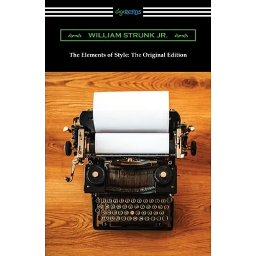 The Elements of Style: The Original Edition