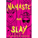 Namaste and Slay: A Dark Romantic Thriller