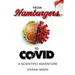 From Hamburgers to COVID: A Scientific Adventure