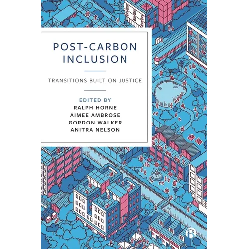 Post-Carbon Inclusion: Transitions Built on Justice