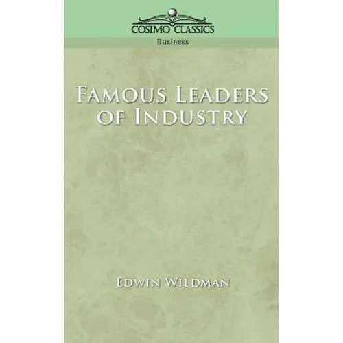 Famous Leaders of Industry