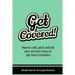 Get Covered!: How to craft, pitch and tell your startups story to get more customers