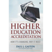 Higher Education Accreditation: How It's Changing, Why It Must