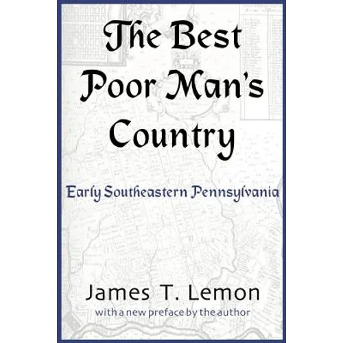 The Best Poor Man's Country: Early Southeastern Pennsylvania