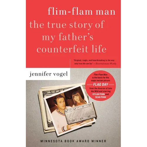Flim-Flam Man: The True Story of My Father's Counterfeit Life
