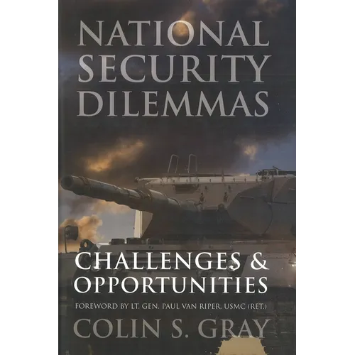 National Security Dilemmas: Challenges and Opportunities