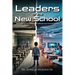 Leaders of the New School: Advancing Public Education from the Industrial Age to the Innovation Era