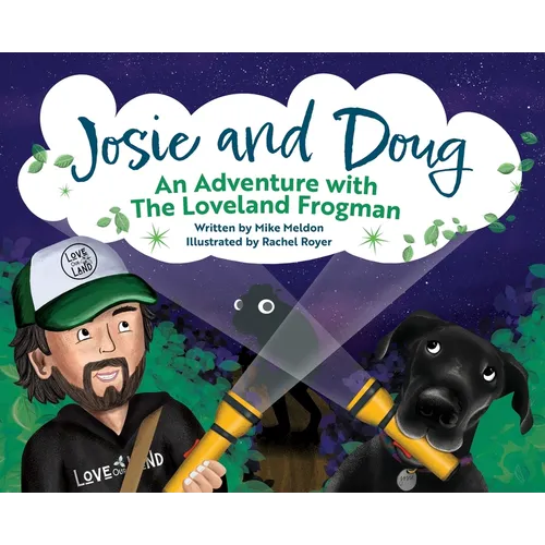 Josie and Doug: An Adventure with the Loveland Frogman