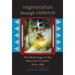 Regeneration Through Violence: The Mythology of the American Frontier, 1600-1860