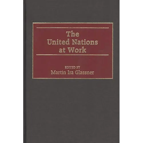 The United Nations at Work