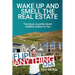 Wake Up and Smell the Real Estate: This Book Could Be Worth a Million Dollars to You
