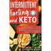 Intermittent Fasting and Keto: The Ultimate Guide to IF for Women Who Want to Lose Weight, Burn Fat, and Increase Mental Clarity + A Guide to the Ket