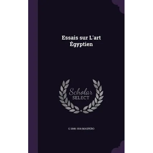 Essais sur L'art Égyptien