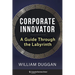 Corporate Innovator: A Guide Through the Labyrinth