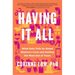 Having It All: What Data Tells Us about Women's Lives and Getting the Most Out of Yours