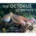The Octopus Scientists