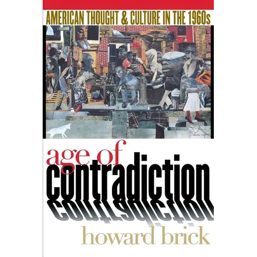 Age of Contradiction: The Political Culture of the Dutch Revolt
