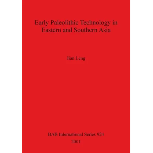 Early Palaeolithic Technology in Eastern and Southern Asia