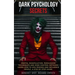 Dark Psychology Secrets: Mental Manipulation, persuasion techniques, and mind control methods. Learn how to win friends and influence people. A