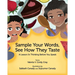 Sample Your Words, See How They Taste: A Lesson in Thinking before You Speak