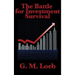 The Battle for Investment Survival: A Classic Guide to Risk, Discipline, and Market Survival
