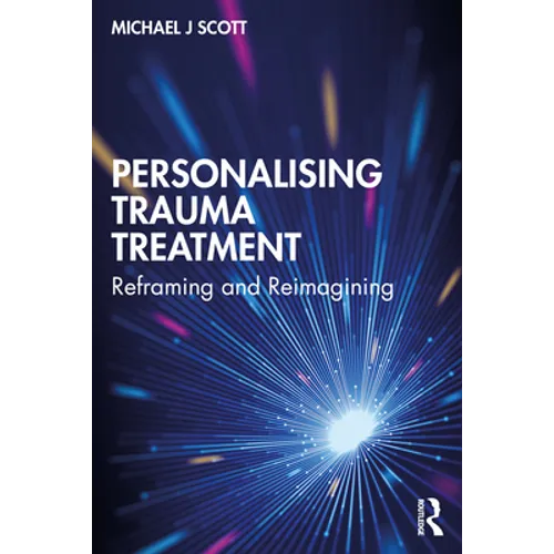 Personalising Trauma Treatment: Reframing and Reimagining