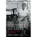 This Nonviolent Stuff'll Get You Killed: How Guns Made the Civil Rights Movement Possible