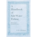A Handbook of Salt-Water Fishing - Illustrated by Marshall W. Joyce
