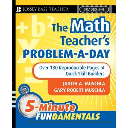 The Math Teacher's Problem-A-Day Grades 4-8: Over 180 Reproducible Pages of Quick Skill Builders