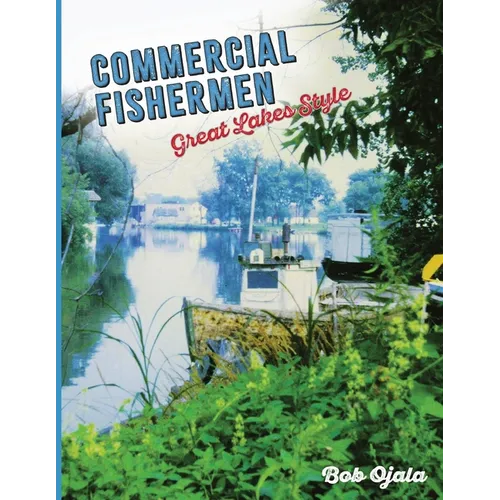 Commercial Fishermen - Great Lakes Style