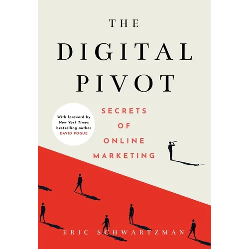 The Digital Pivot: Secrets of Online Marketing