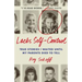 Lacks Self-Control: True Stories I Waited Until My Parents Died to Tell