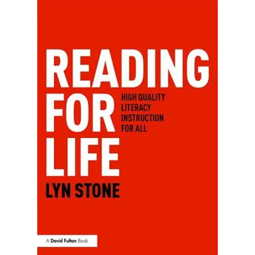 Reading for Life: High Quality Literacy Instruction for All